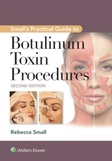 Small's Practical Guide to Botulinum Toxin Procedures