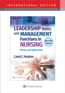 Leadership Roles and Management Functions in Nursing : Theory and Application