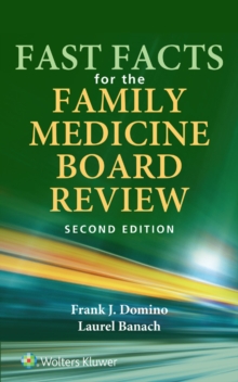 Fast Facts for the Family Medicine Board Review