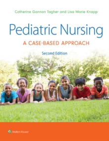 Pediatric Nursing : A Case-Based Approach