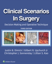 Clinical Scenarios in Surgery : Decision Making and Operative Technique