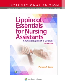 Lippincott Essentials for Nursing Assistants : A Humanistic Approach to Caregiving