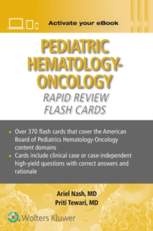 Pediatric Hematology-Oncology Rapid Review Flash Cards Print + eBook with Multimedia