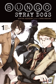 Bungo Stray Dogs, Vol. 1 (light novel), Paperback / softback Book Bungo Stray Dogs, Vol. 1 (light novel), Paperback / softback Book