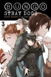 Bungo Stray Dogs, Vol. 3 (light novel), Paperback / softback Book Bungo Stray Dogs, Vol. 3 (light novel), Paperback / softback Book