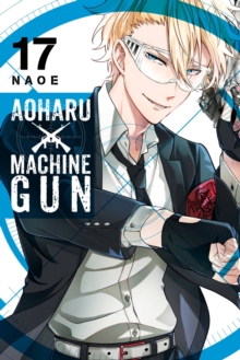 Aoharu X Machinegun, Vol. 17