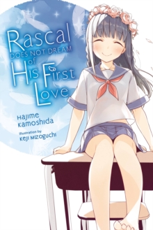 Rascal Does Not Dream of Hatsukoi Shoujo (light novel)