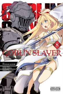 Goblin Slayer, Vol. 8 (manga)