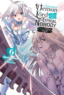 Little, Brown & Company The Greatest Demon Lord Is Reborn As A Typical Nobody, Vol. 6 (light Novel)