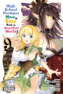 High School Prodigies Have It Easy Even in Another World!, Vol. 9