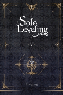 Little, Brown & Company Solo Leveling, Vol. 5 (novel)