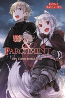 Wolf & Parchment: New Theory Spice & Wolf, Vol. 2 (light novel) : New Theory Spice & Wold