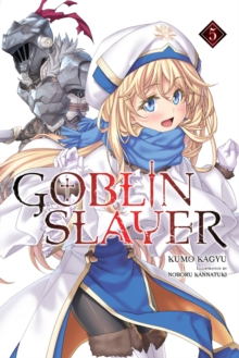 Goblin Slayer, Vol. 5 (light novel)