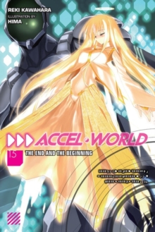 Accel World, Vol. 15 (light novel), Paperback / softback Book Accel World, Vol. 15 (light novel), Paperback / softback Book