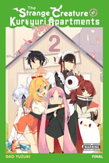 The Strange Creature at Kuroyuri Apartments, Vol. 2, Paperback / softback Book The Strange Creature at Kuroyuri Apartments, Vol. 2, Paperback / softback Book