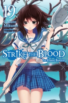 Strike the Blood, Vol. 19 (light novel)