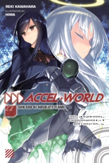 Accel World, Vol. 22