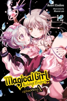 Magical Girl Raising Project, Vol. 12 (light novel) : Magical Girl Raising Project