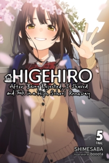 Higehiro: After Being Rejected, I Shaved and Took in a High School Runaway, Vol. 5 (light novel)