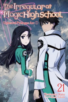 The Irregular at Magic High School, Vol. 21 (light novel)