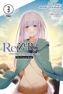 Little, Brown & Company Re, Zero -Starting Life In Another World-, The Frozen Bond, Vol. 3