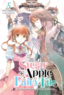 Sugar Apple Fairy Tale, Vol. 5 (light novel)