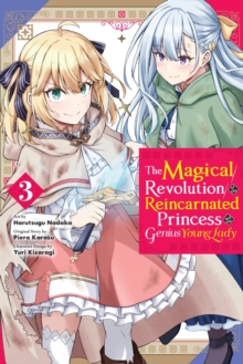 Little, Brown & Company The Magical Revolution Of The Reincarnated Princess And The Genius Young Lady, Vol. 3 (manga)