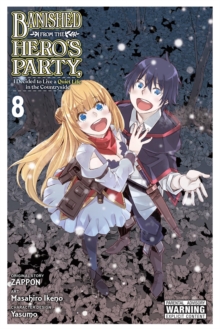 Banished from the Hero's Party, I Decided to Live a Quiet Life in the Countryside, Vol. 8 (manga)