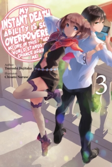 J-Novel Club My Instant Death Ability Is So Overpowered, No One In This Other World Stands A Chance Against Me!, Vol. 3 (light Novel)