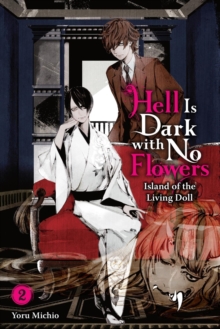 Little, Brown & Company Hell Is Dark With No Flowers, Vol. 2 (light Novel)
