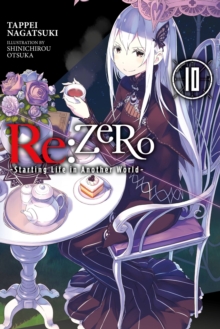 Little, Brown & Company Re, Zero -Starting Life In Another World-, Vol. 10 (light Novel)