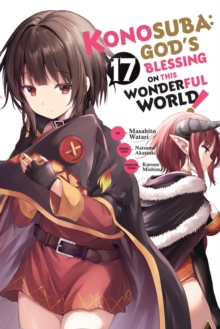 Konosuba: God's Blessing on This Wonderful World!, Vol. 17 (manga)