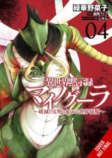 Apocalypse Bringer Mynoghra, Vol. 4 (manga) : World Conquest Begins with the Civilization of Ruin