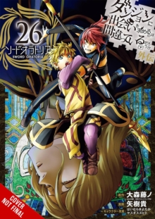 Little, Brown & Company Is It Wrong To Try To Pick Up Girls In A Dungeon? On The Side, Sword Oratoria, Vol. 26 (manga)