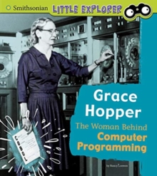 Grace Hopper: the Woman Behind Computer Programming (Little Inventor), Paperback / softback Book Grace Hopper: the Woman Behind Computer Programming (Little Inventor), Paperback / softback Book