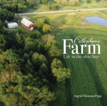 Cellophane Farm : Life in the Slow Lane