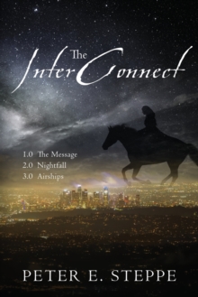 The InterConnect : 1.0 The Message 2.0 Nightfall 3.0 Airships