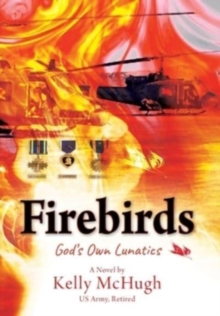 Firebirds : God's Own Lunatics