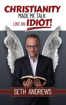 Christianity Made Me Talk Like an Idiot