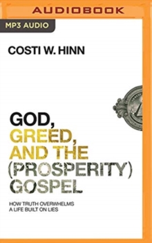 GOD GREED & THE PROSPERITY GOSPEL, CD-Audio Book GOD GREED & THE PROSPERITY GOSPEL, CD-Audio Book
