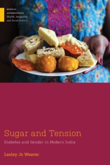 Sugar and Tension : Diabetes and Gender in Modern India