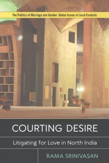 Courting Desire : Litigating for Love in North India