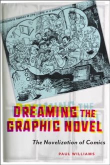 Dreaming the Graphic Novel : The Novelization of Comics