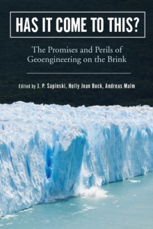 Has It Come to This? : The Promises and Perils of Geoengineering on the Brink