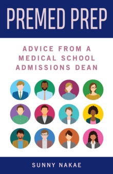 Premed Prep : Advice from a Medical School Admissions Dean