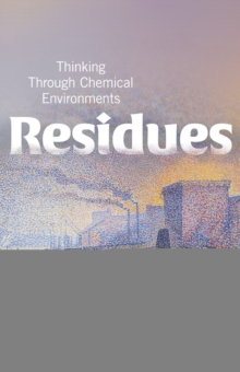 Residues : Thinking Through Chemical Environments