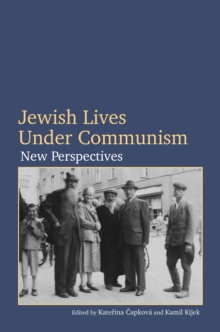 Jewish Lives Under Communism : New Perspectives