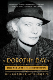 Dorothy Day : Dissenting Voice of the American Century