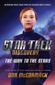 Star Trek: Discovery: The Way to the Stars, Paperback / softback Book Star Trek: Discovery: The Way to the Stars, Paperback / softback Book
