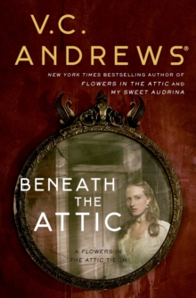 Beneath the Attic, Paperback / softback Book Beneath the Attic, Paperback / softback Book